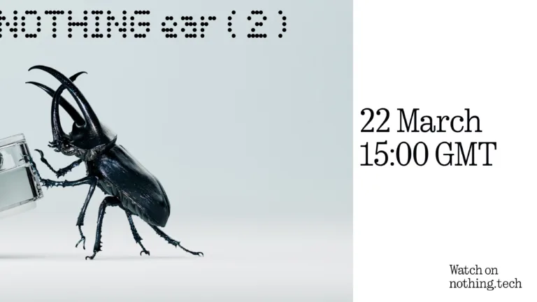 Nothing Ear 2 TWS earbuds confirmed to launch on 22nd March