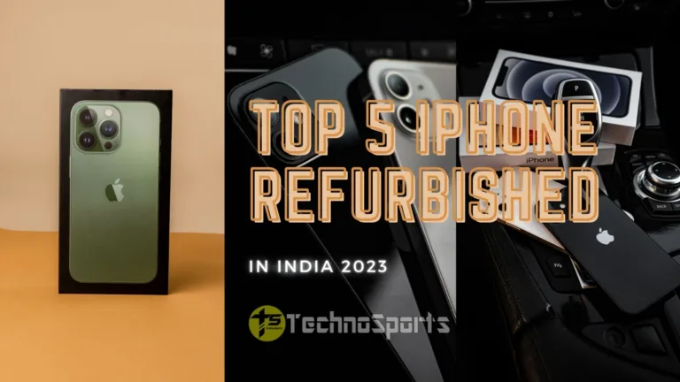 An Exciting List of Top 5 iPhone Refurbished in India 2023