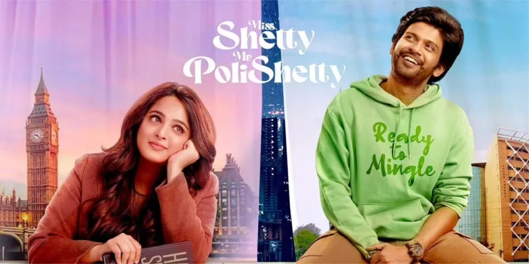 Miss Shetty Mr Polishetty, Plot, Cast, Expectations, and OTT Release Date