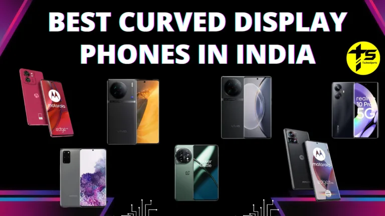 Best Curved Display Phones in India