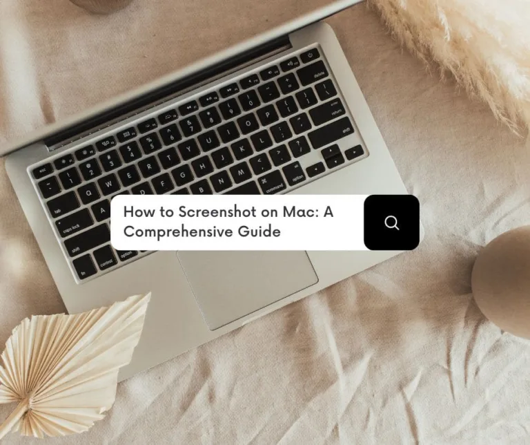 How to Screenshot on Mac: A Comprehensive Guide in 2023