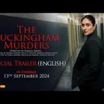 The Buckingham Murders Trailer: Kareena Kapoor Investigates a Chilling Crime in Her Production Debut