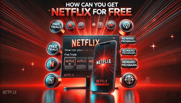 How Can You Get Netflix for Free