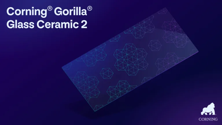 Introducing corning® gorilla® glass ceramic 2