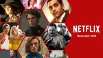 Netflix November 2026: 30+ Reasons Your Weekends Are Already Booked